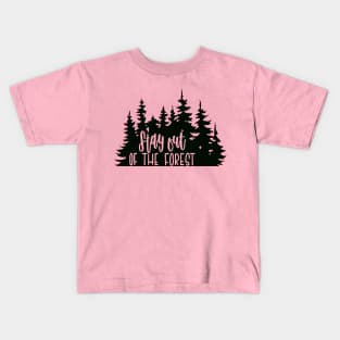 Stay out of the Forest Kids T-Shirt